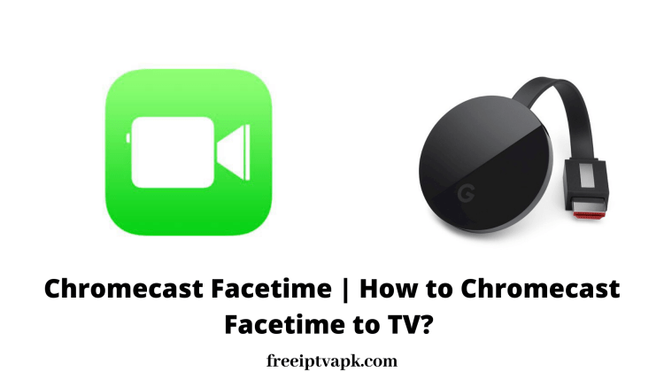 Chromecast Facetime